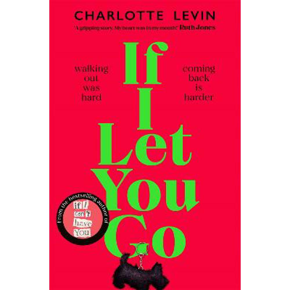If I Let You Go: The Heartbreaking, Shocking Richard and Judy Book Club Pick (Paperback) - Charlotte Levin